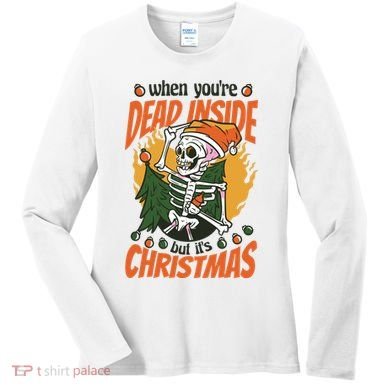 When You're Dead Inside But It's Christmas Women's Long Sleeve Shirt