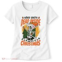 When You're Dead Inside But It's Christmas Women's T-Shirt thumb 0