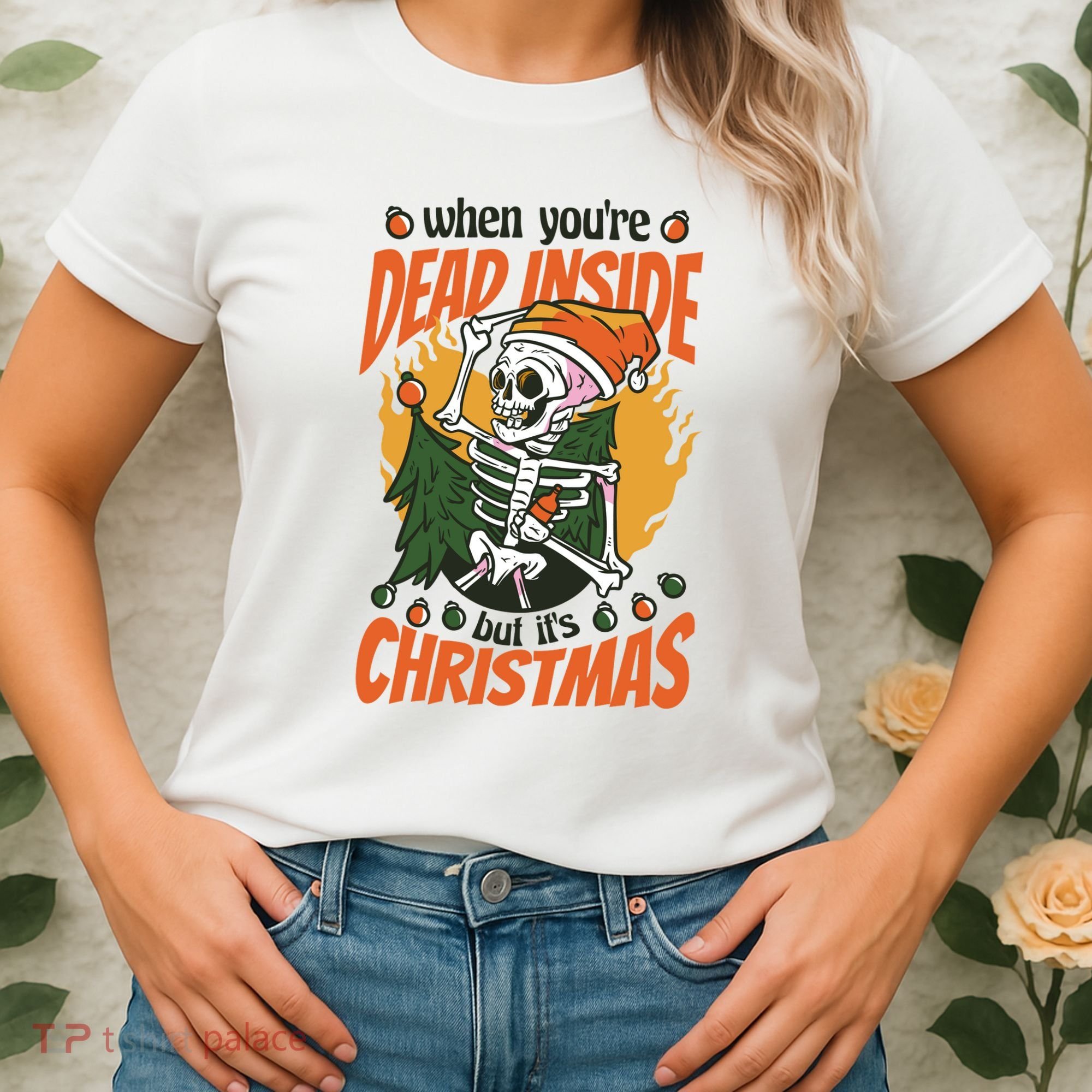When You're Dead Inside But It's Christmas Women's T-Shirt