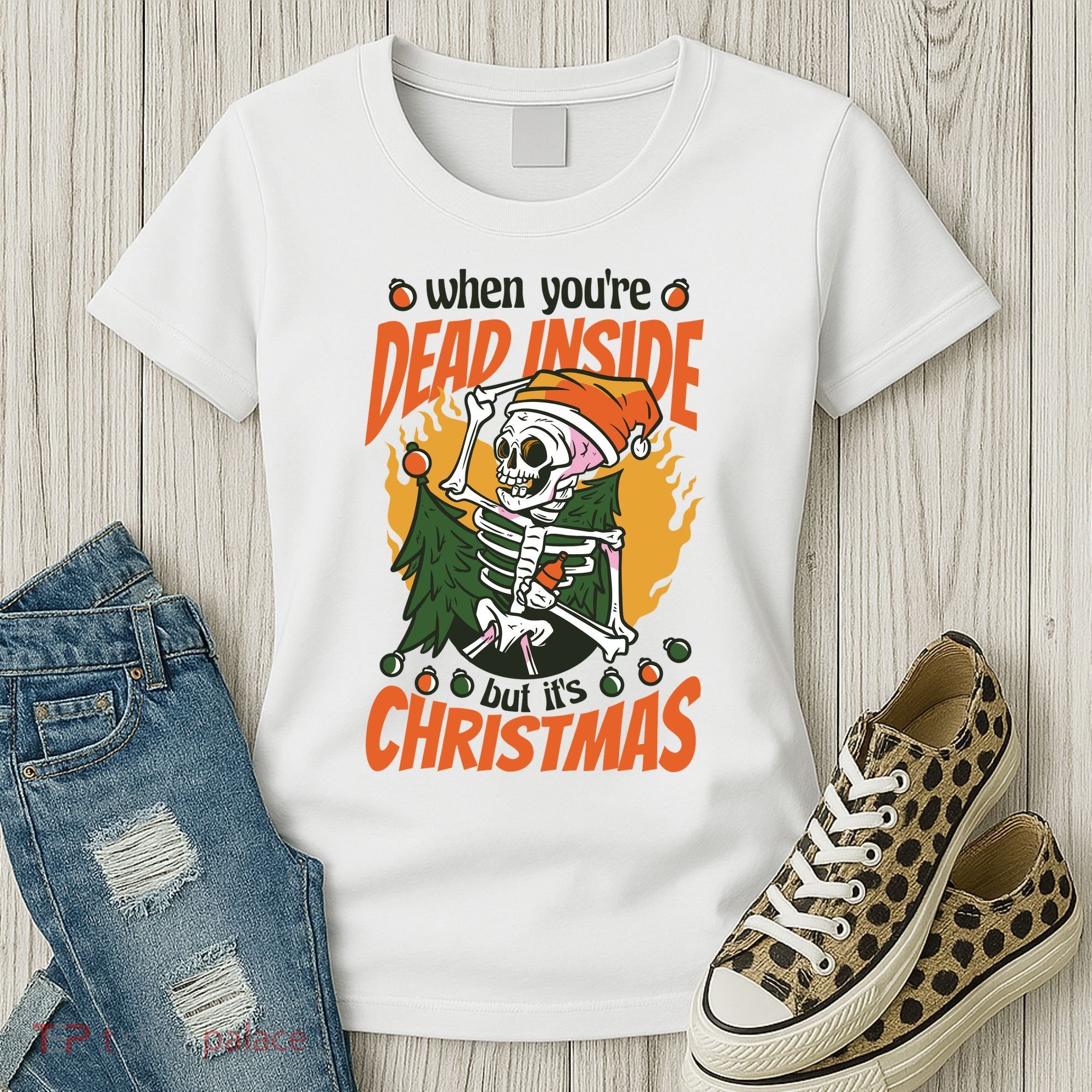 When You're Dead Inside But It's Christmas Women's T-Shirt