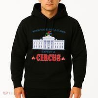 When You Elect A Clown Expect A Circus Anti Trump Hoodie thumb 2