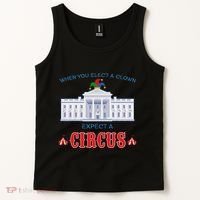 When You Elect A Clown Expect A Circus Anti Trump Tank Top thumb 2