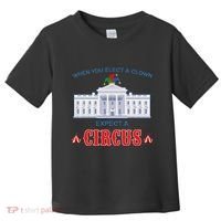 When You Elect A Clown Expect A Circus Anti Trump Toddler T-Shirt thumb 0