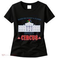 When You Elect A Clown Expect A Circus Anti Trump Women's T-Shirt thumb 0