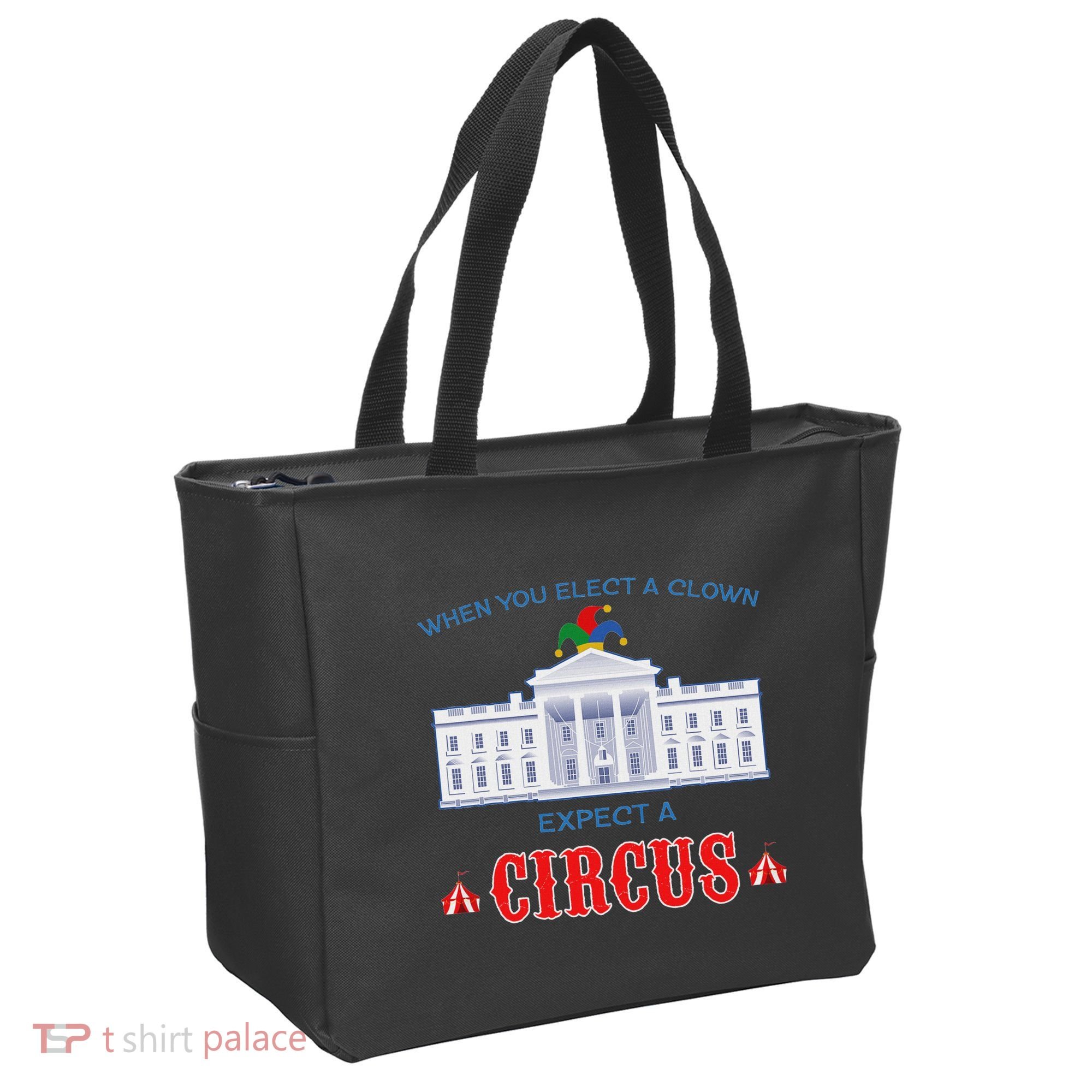 When You Elect A Clown Expect A Circus Anti Trump Tote Bag