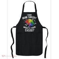 WhatS Your Excuse I Had Brain Surgery Apron thumb 0