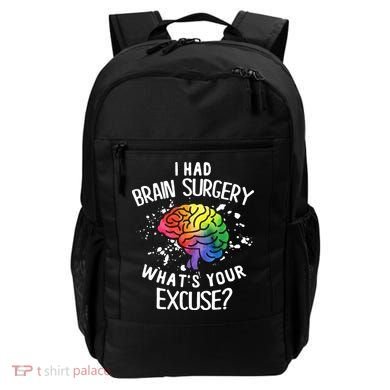 WhatS Your Excuse I Had Brain Surgery Backpack