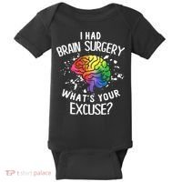 WhatS Your Excuse I Had Brain Surgery Baby Bodysuit thumb 0