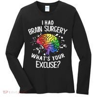 WhatS Your Excuse I Had Brain Surgery Women's Long Sleeve Shirt thumb 0