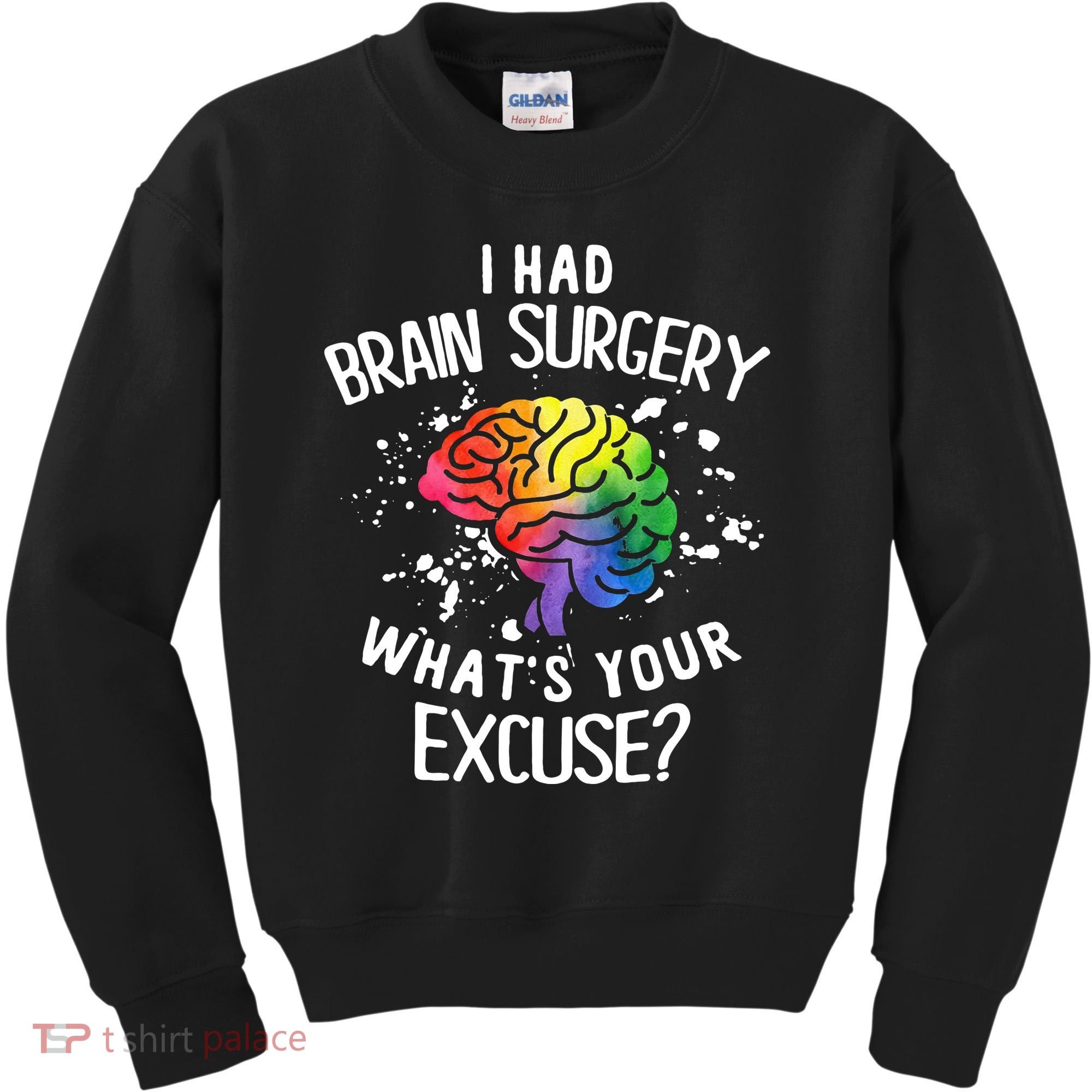 WhatS Your Excuse I Had Brain Surgery Kids Sweatshirt