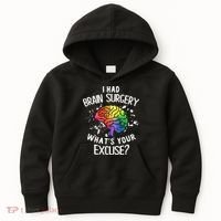 WhatS Your Excuse I Had Brain Surgery Kids Hoodie thumb 0