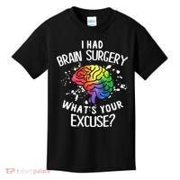 WhatS Your Excuse I Had Brain Surgery Kids T-Shirt thumb 0