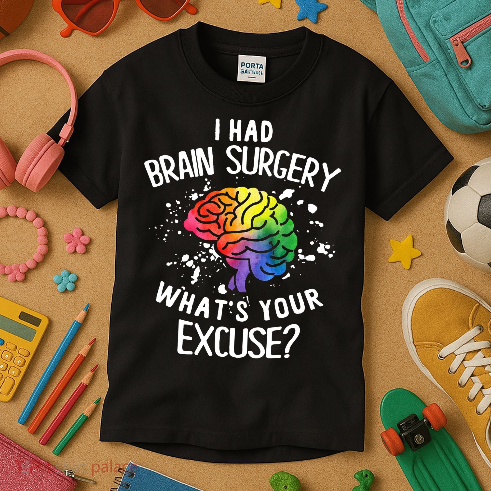 WhatS Your Excuse I Had Brain Surgery Kids T-Shirt