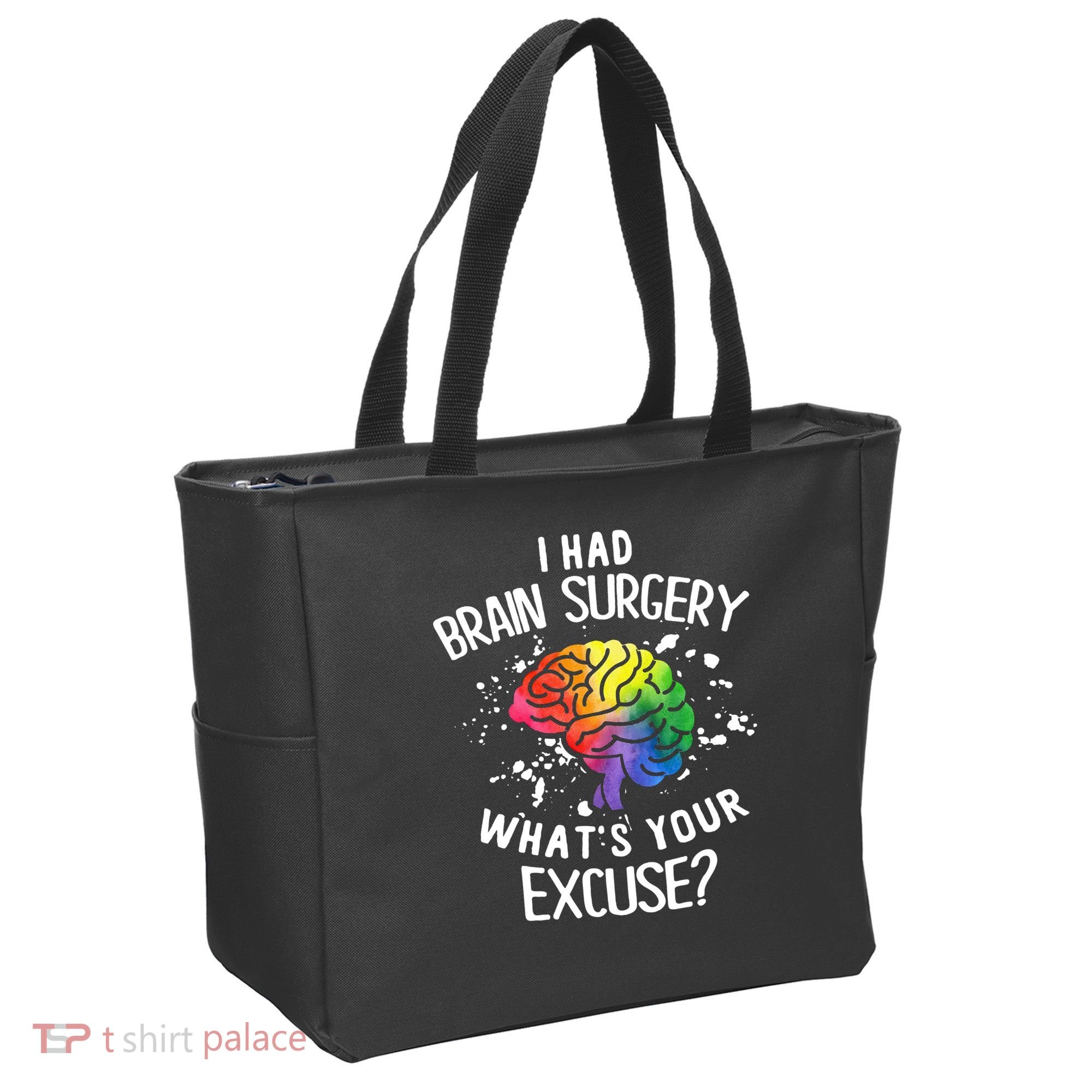 WhatS Your Excuse I Had Brain Surgery Tote Bag
