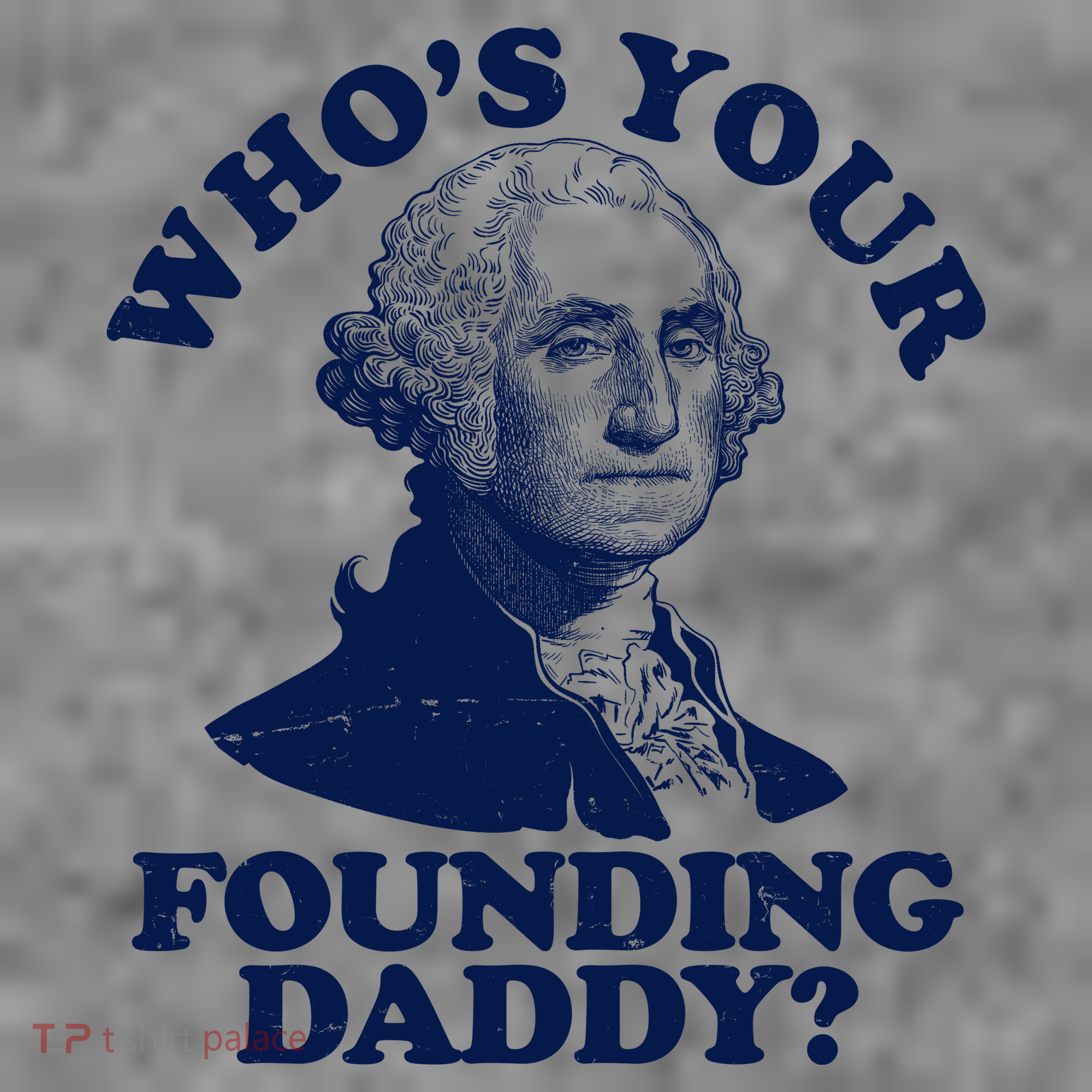 Whos Your Founding Daddy Funny George Washington Toddler Hoodie