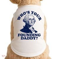 Whos Your Founding Daddy Funny George Washington Doggie Tank thumb 0