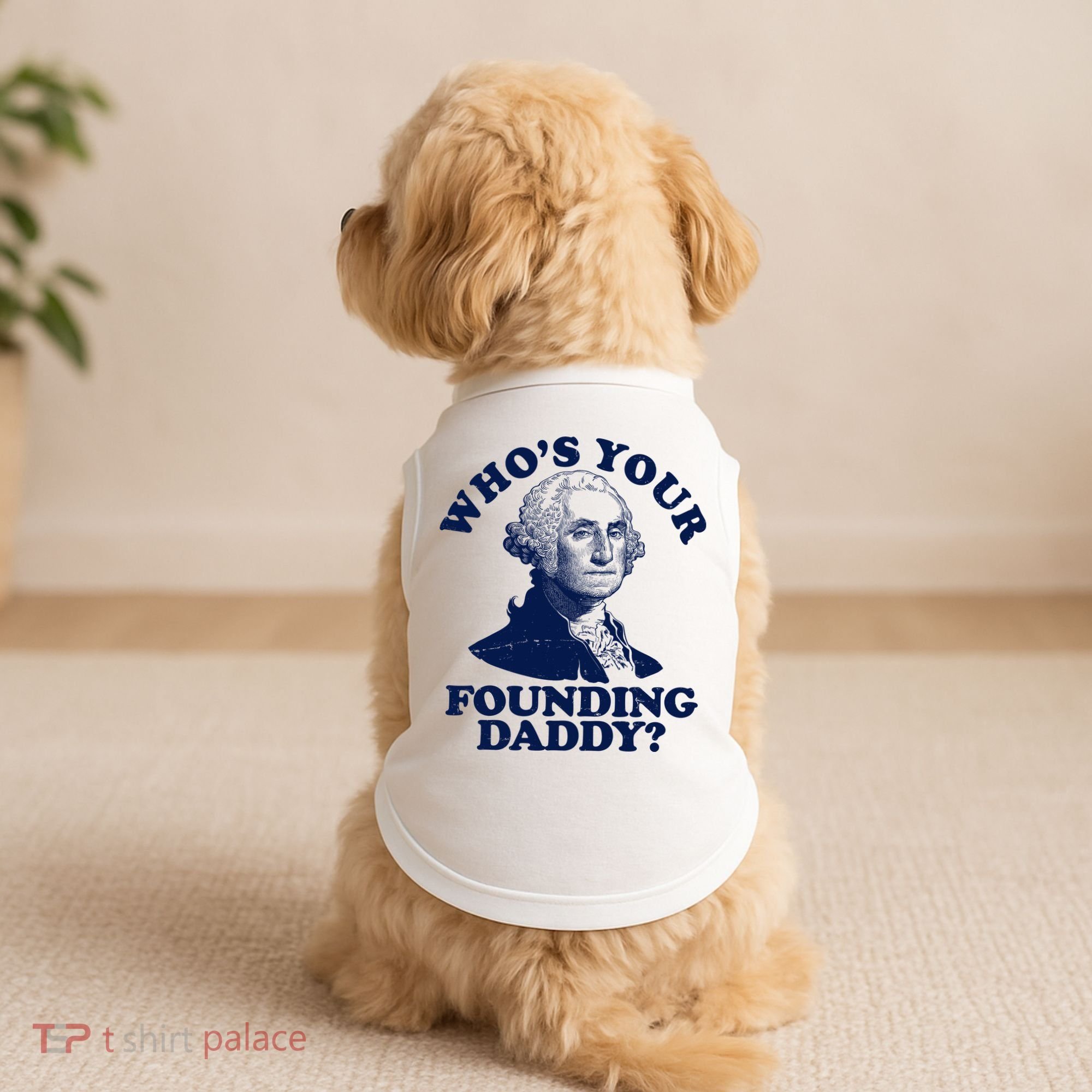 Whos Your Founding Daddy Funny George Washington Doggie Tank