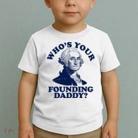 Whos Your Founding Daddy Funny George Washington Toddler T-Shirt thumb 2