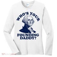 Whos Your Founding Daddy Funny George Washington Women's Long Sleeve Shirt thumb 0