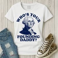 Whos Your Founding Daddy Funny George Washington Women's T-Shirt thumb 3