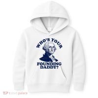 Whos Your Founding Daddy Funny George Washington Kids Hoodie thumb 0