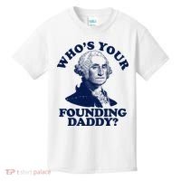 Whos Your Founding Daddy Funny George Washington Kids T-Shirt thumb 0