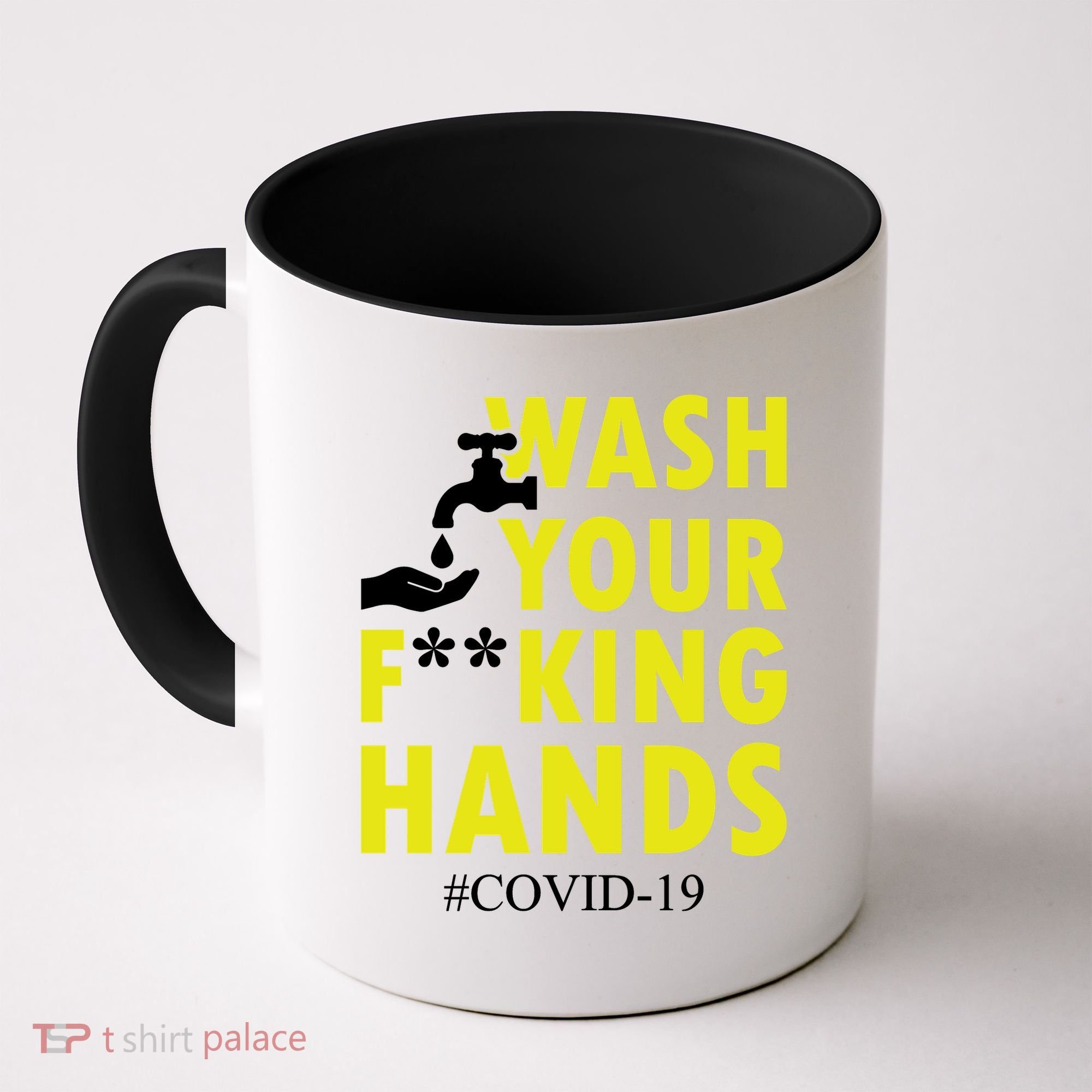 Wash Your F*ing Hands Covid19 Coffee Mug