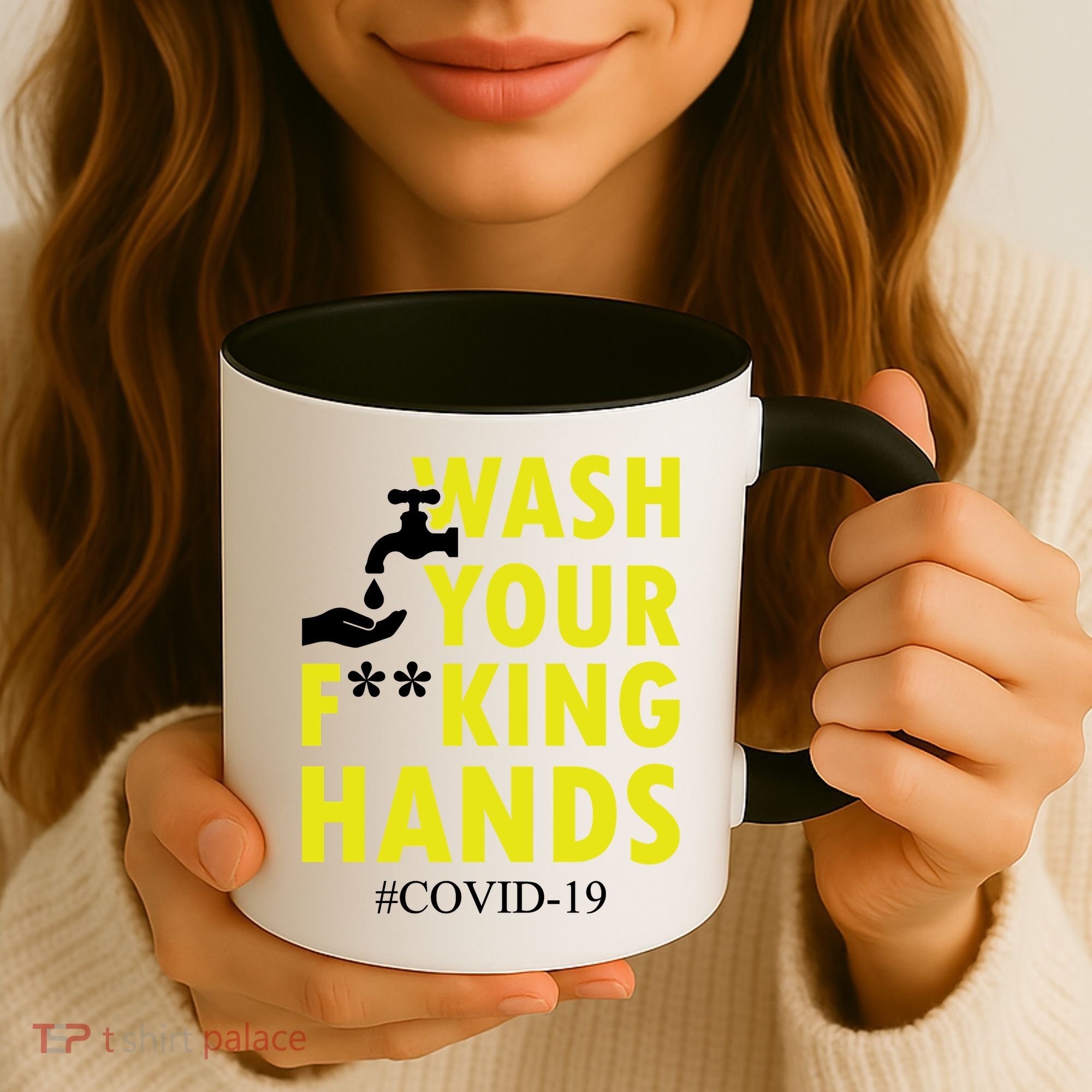 Wash Your F*ing Hands Covid19 Coffee Mug