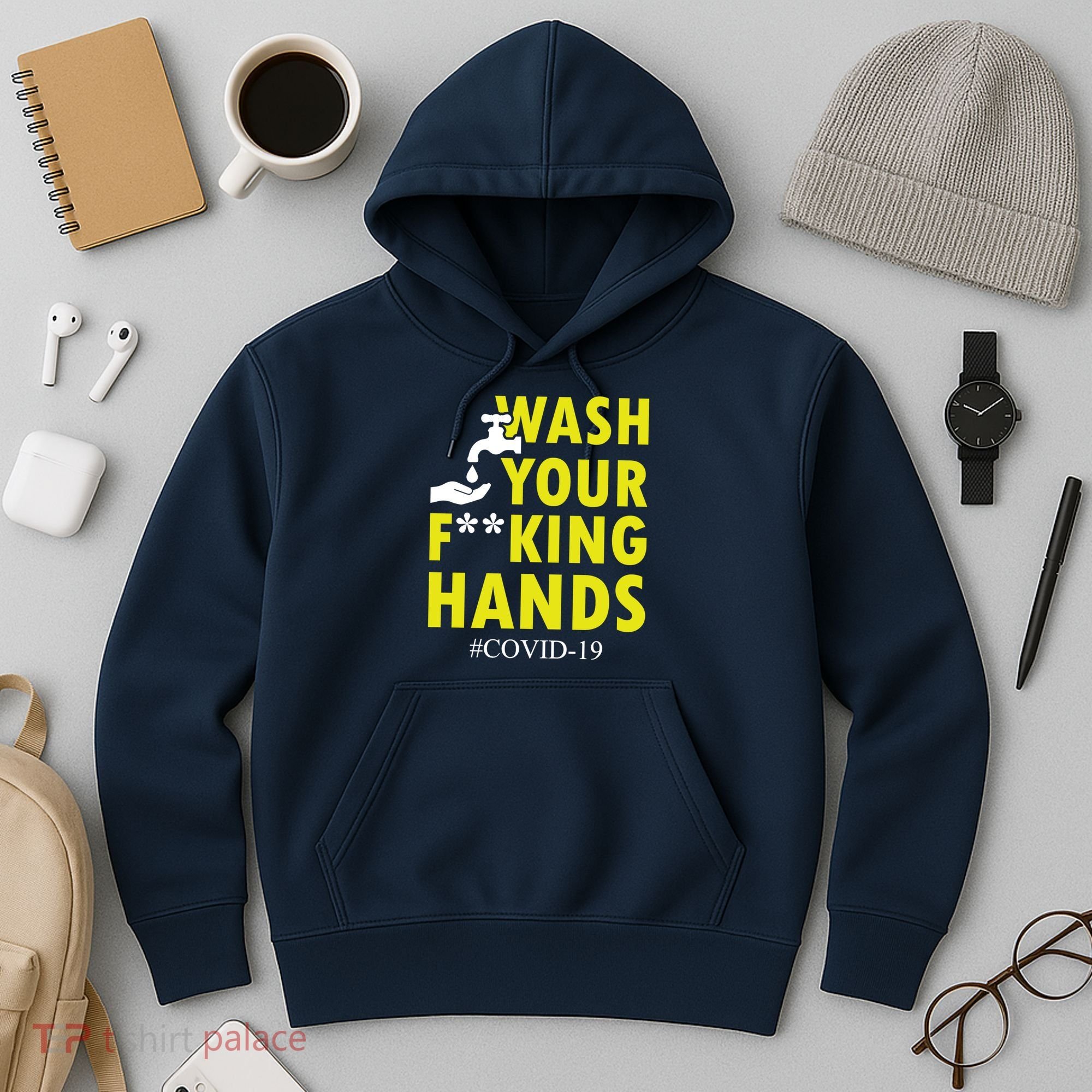 Wash Your F*ing Hands Covid19 Hoodie