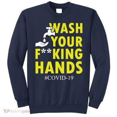 Wash Your F*ing Hands Covid19 Sweatshirt