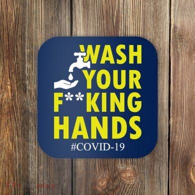 Wash Your F*ing Hands Covid19 Coaster