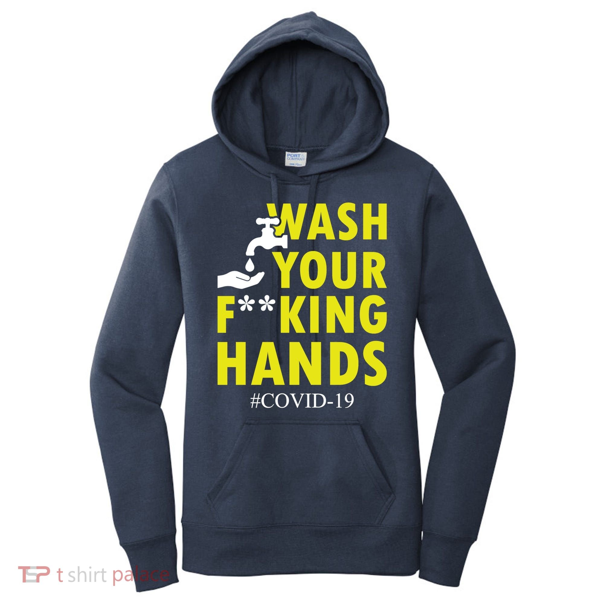 Wash Your F*ing Hands Covid19 Women's Hoodie