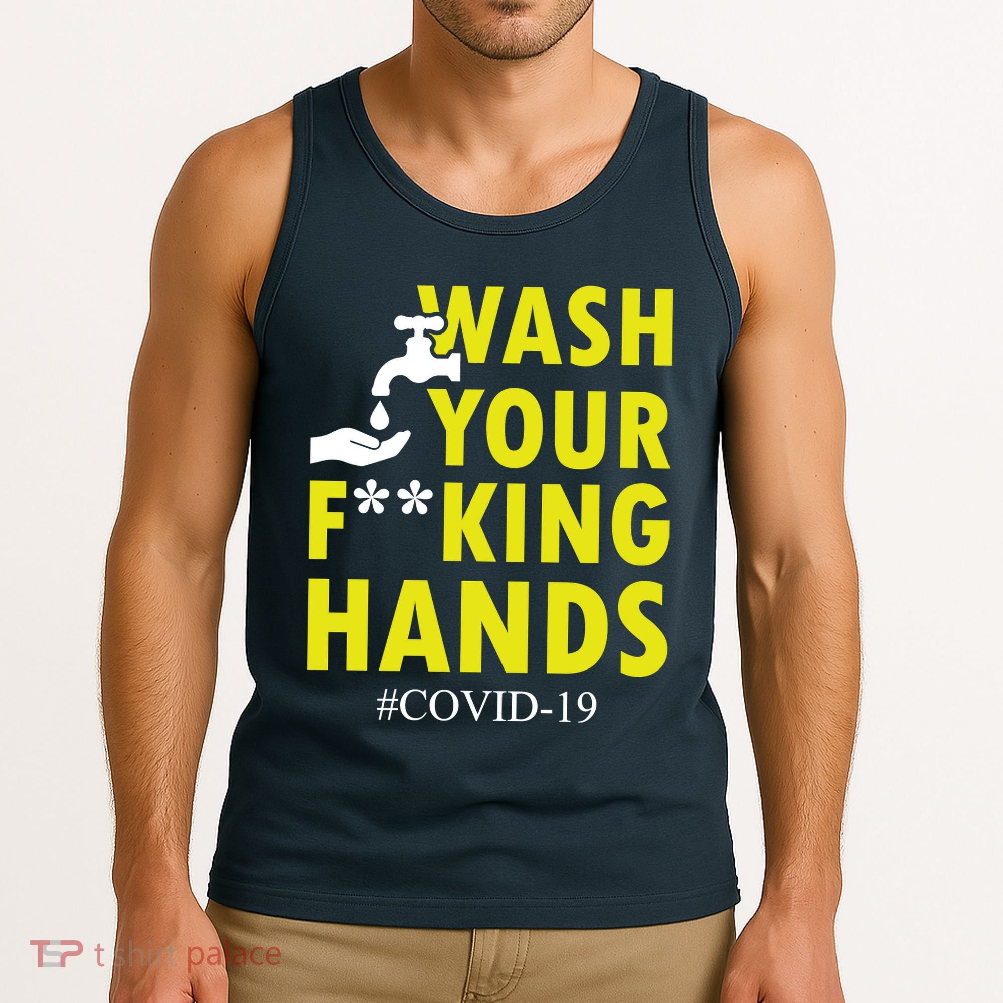 Wash Your F*ing Hands Covid19 Tank Top