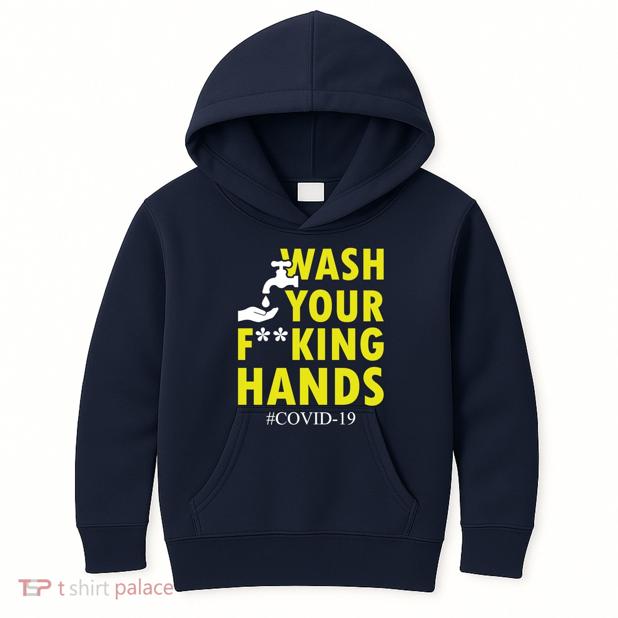 Wash Your F*ing Hands Covid19 Kids Hoodie