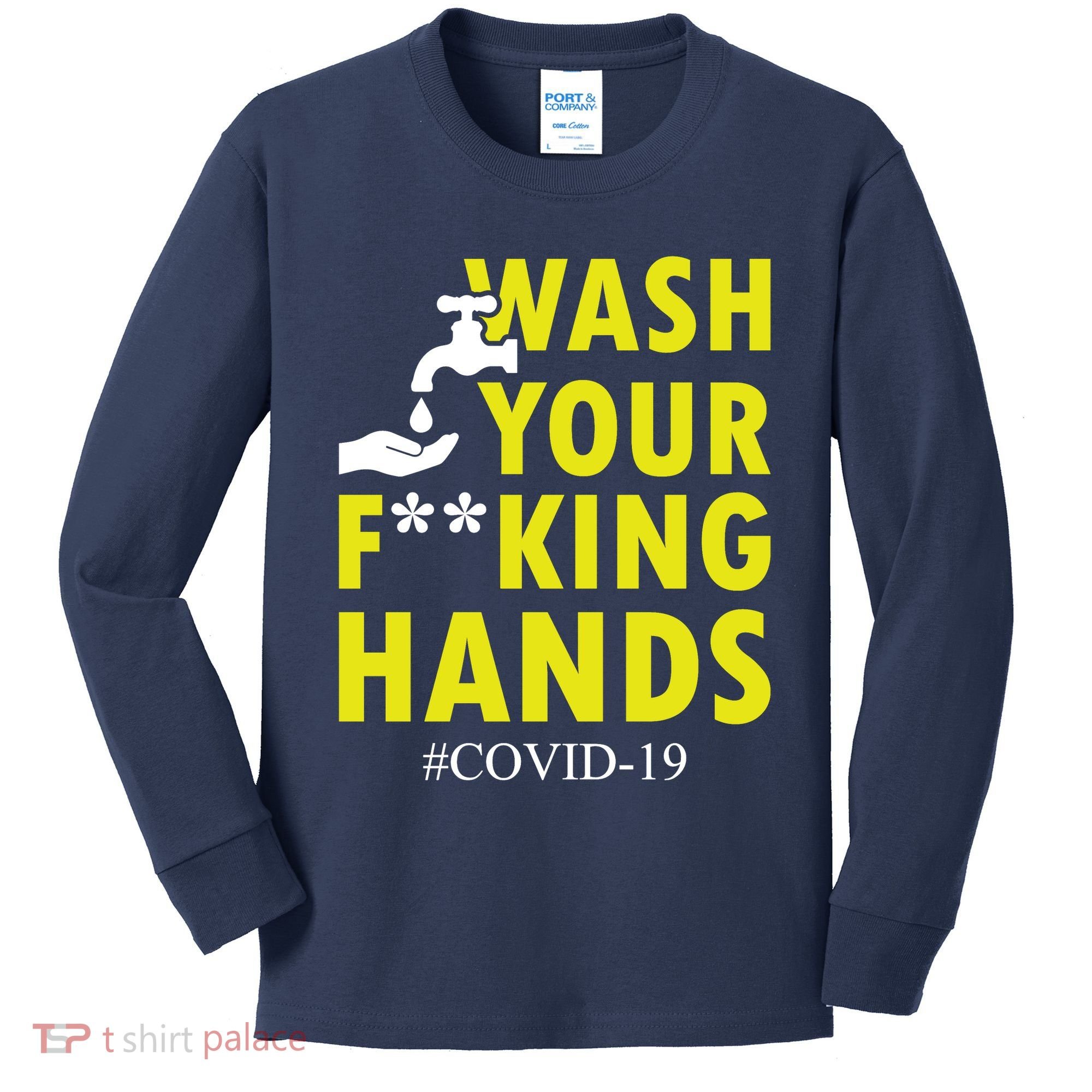 Wash Your F*ing Hands Covid19 Kids Long Sleeve Shirt