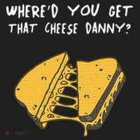 WhereD Ya Get That Cheese Danny Shane Gillis Grilled Cheese Women's Sweatshirt thumb 2