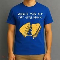 WhereD Ya Get That Cheese Danny Shane Gillis Grilled Cheese T-Shirt thumb 3