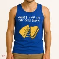 WhereD Ya Get That Cheese Danny Shane Gillis Grilled Cheese Tank Top thumb 3