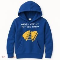 WhereD Ya Get That Cheese Danny Shane Gillis Grilled Cheese Kids Hoodie thumb 0