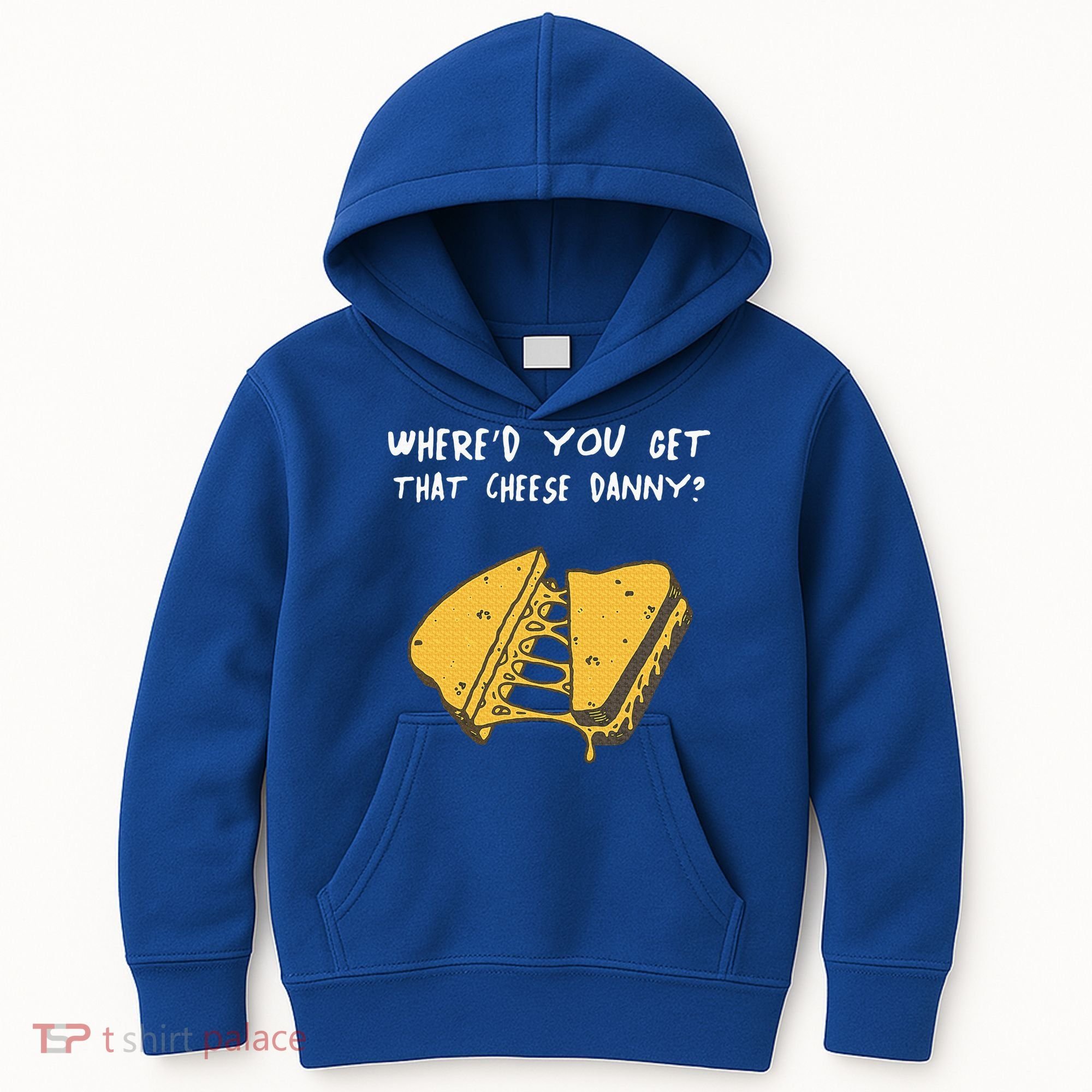 WhereD Ya Get That Cheese Danny Shane Gillis Grilled Cheese Kids Hoodie