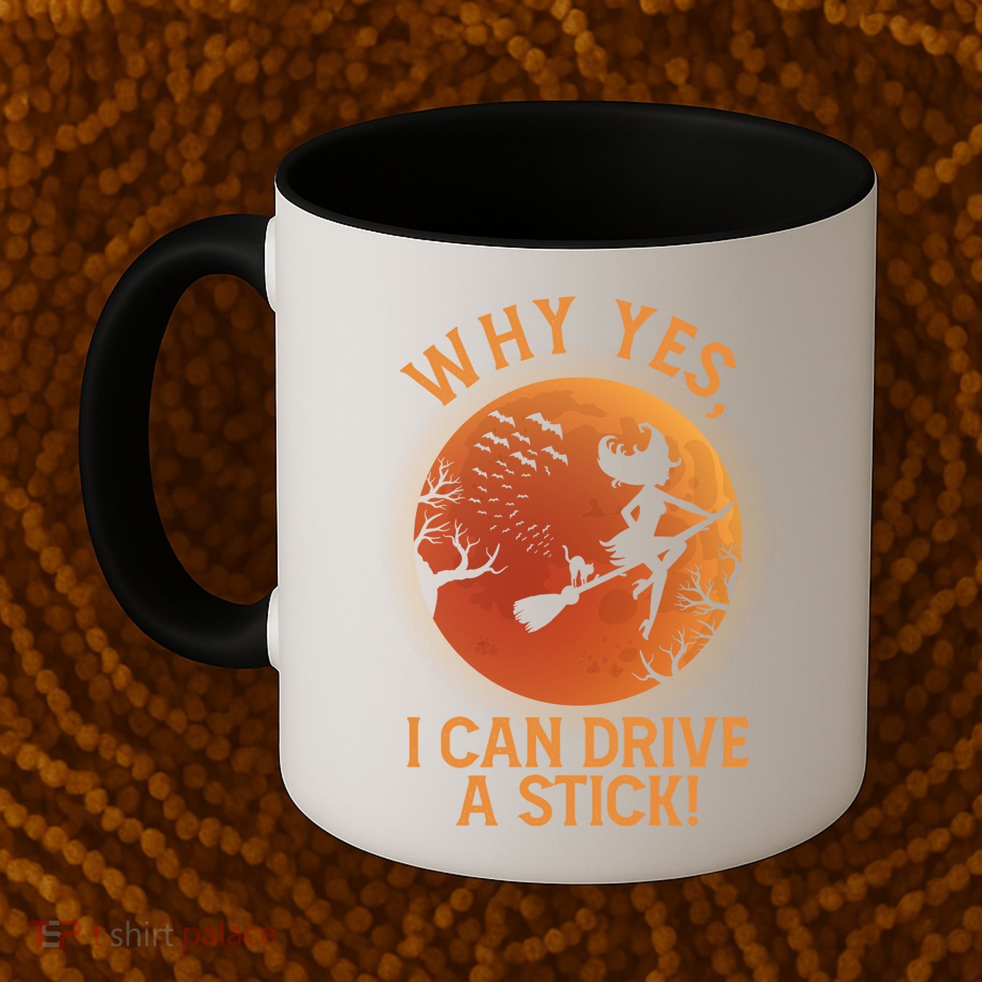 Why Yes I Can Drive A Stick Funny Halloween Witch Coffee Mug