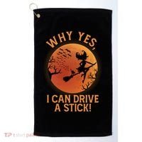 Why Yes I Can Drive A Stick Funny Halloween Witch Golf Towel thumb 0