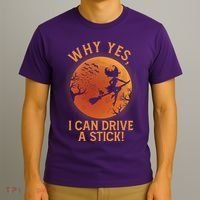 Why Yes I Can Drive A Stick Funny Halloween Witch T-Shirt thumb 3