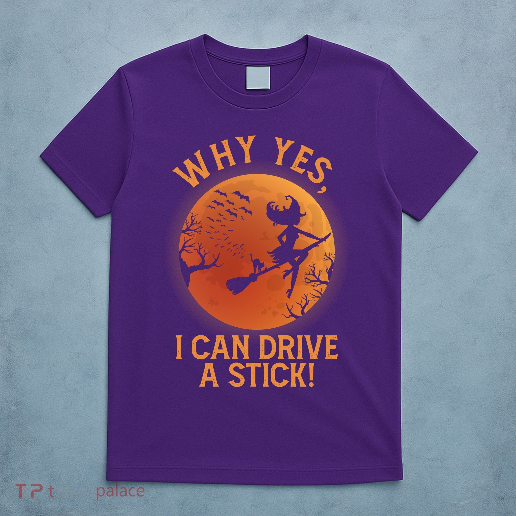 Why Yes I Can Drive A Stick Funny Halloween Witch T-Shirt