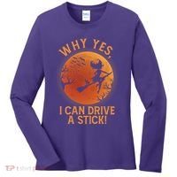 Why Yes I Can Drive A Stick Funny Halloween Witch Women's Long Sleeve Shirt thumb 0