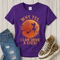Why Yes I Can Drive A Stick Funny Halloween Witch Women's T-Shirt thumb 3