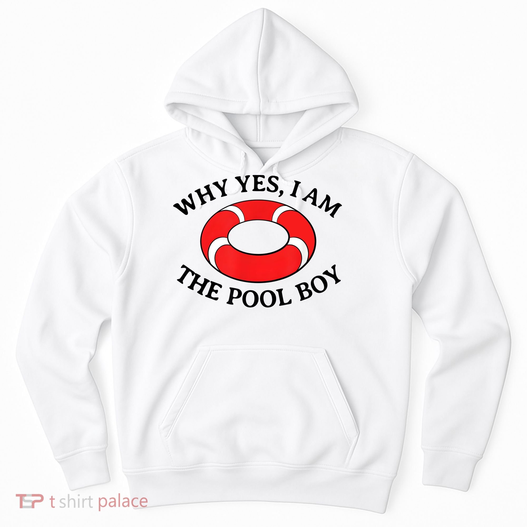 Why Yes I Am The Pool Boy Funny Swimming Accessories Gift Hoodie
