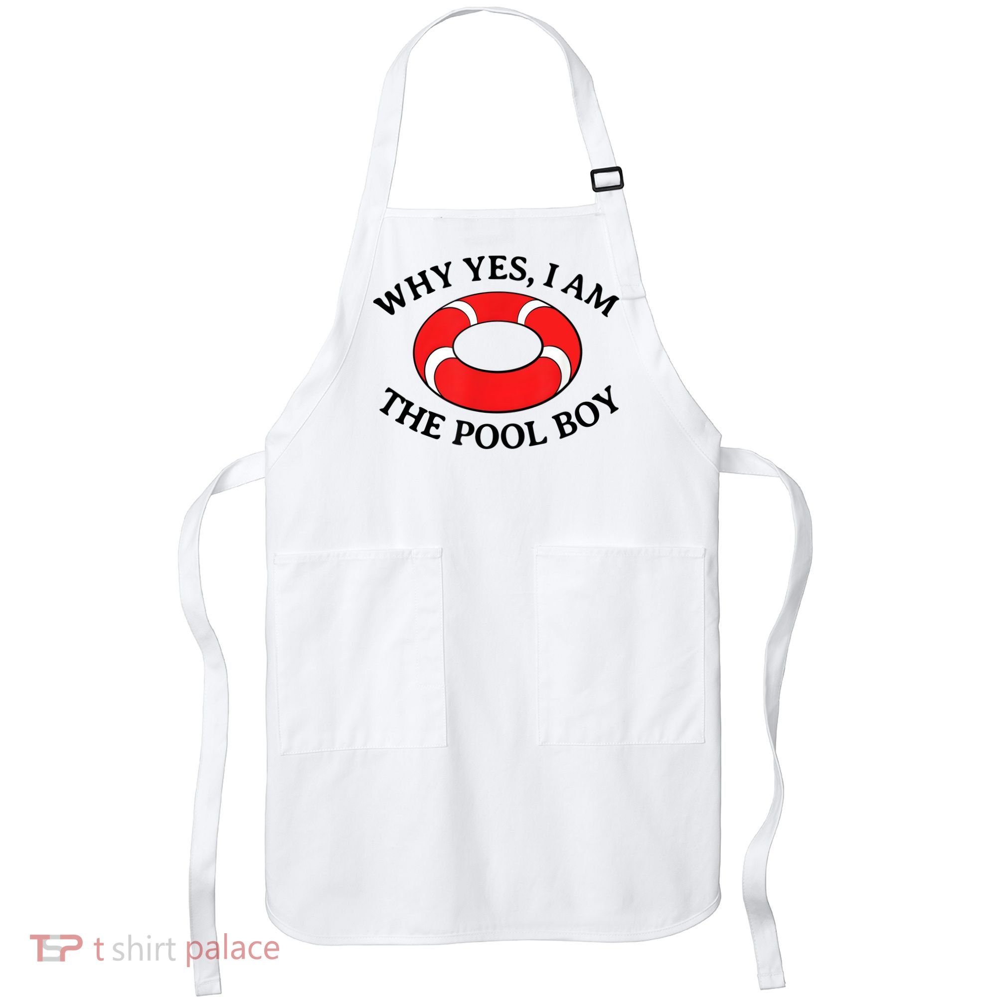 Why Yes I Am The Pool Boy Funny Swimming Accessories Gift Apron
