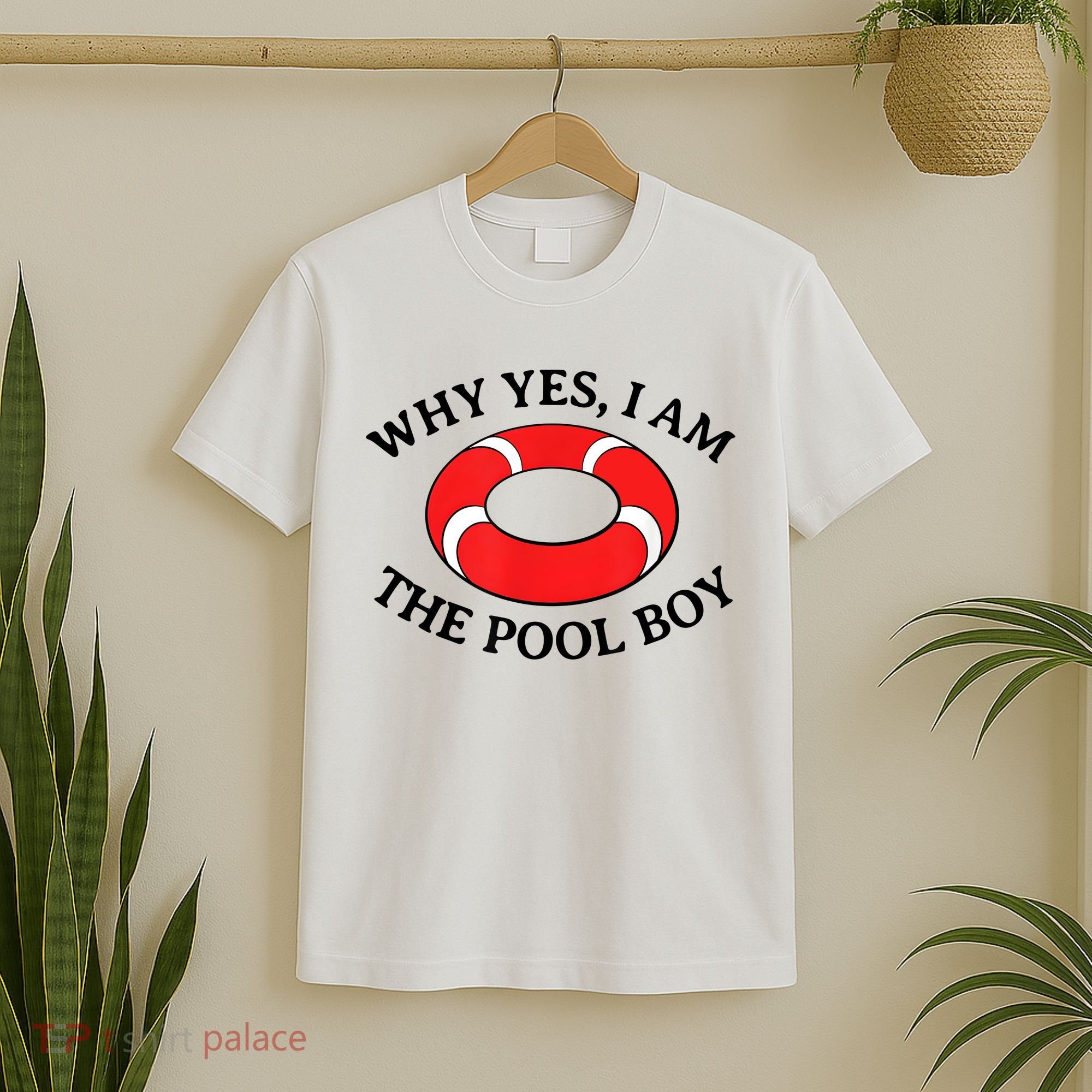 Why Yes I Am The Pool Boy Funny Swimming Accessories Gift T-Shirt