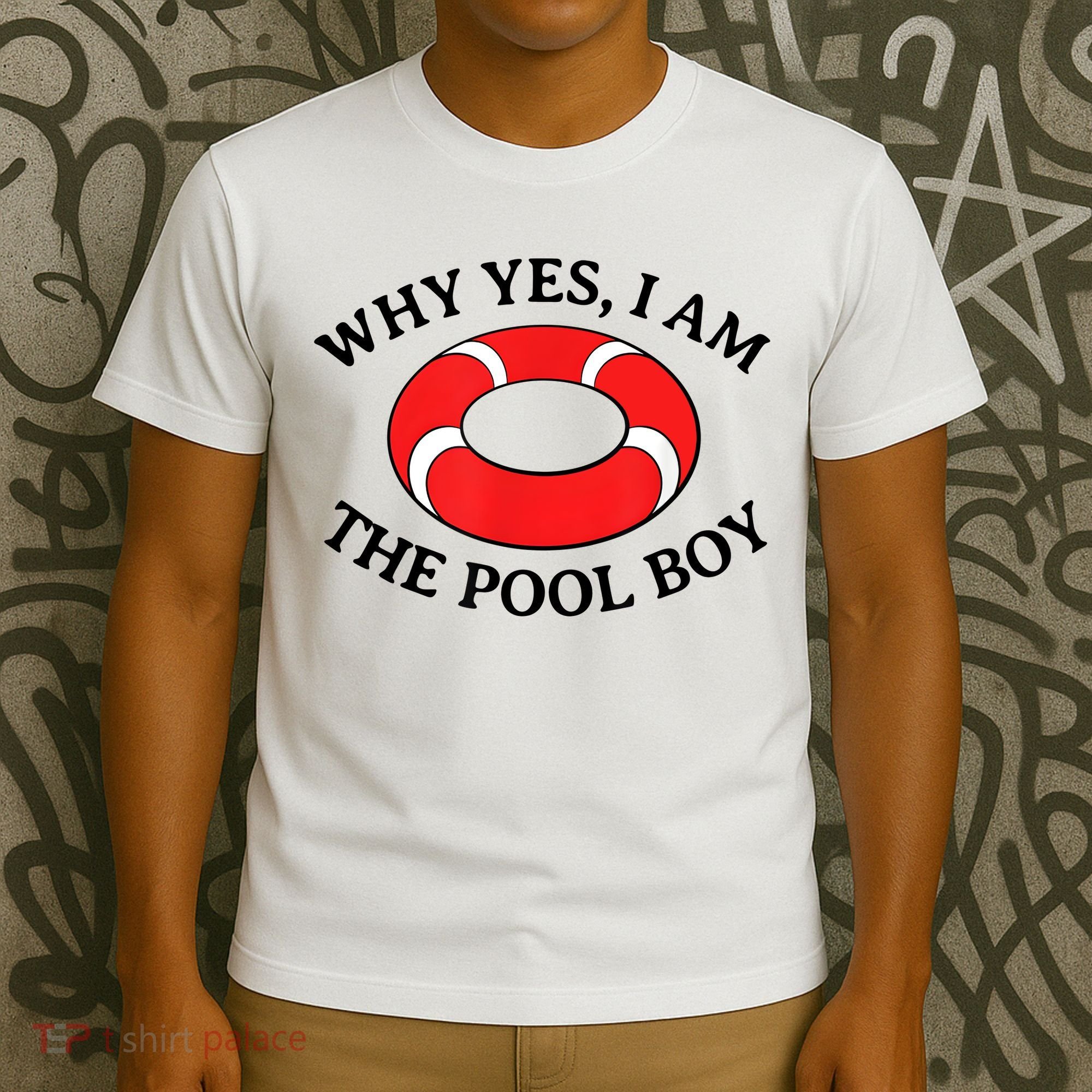 Why Yes I Am The Pool Boy Funny Swimming Accessories Gift T-Shirt